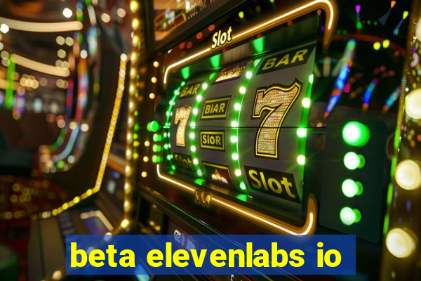 beta elevenlabs io